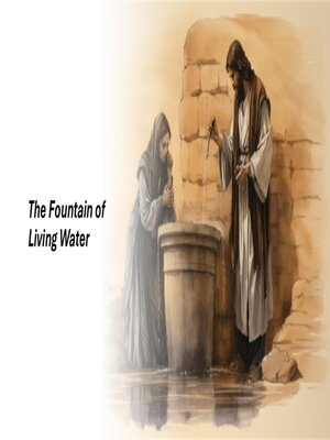 cover image of The Fountain of Living Water